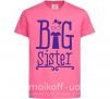 Детская футболка Big sister с сестричкой Ярко-розовый фото