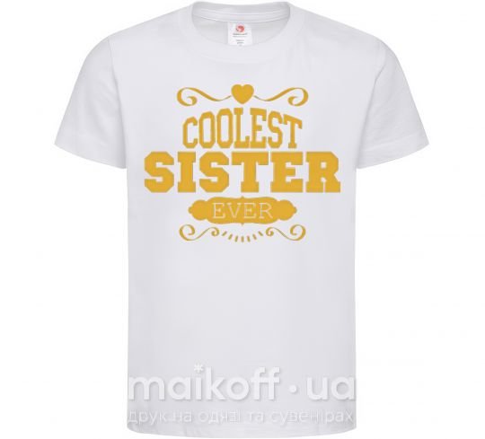 Дитяча футболка Coolest sister ever Білий фото