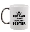 Чашка с цветной ручкой Keep calm i have the cutest sister Серебро фото