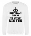 Світшот Keep calm i have the cutest sister Білий фото