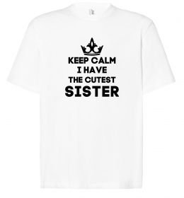 Футболка Оверсайз Keep calm i have the cutest sister