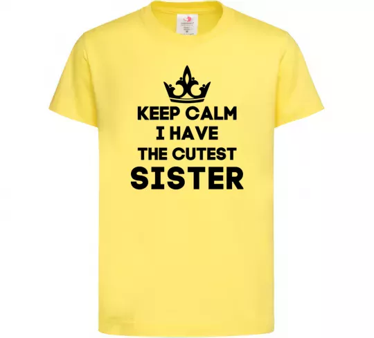 Детская футболка Keep calm i have the cutest sister Лимонный фото