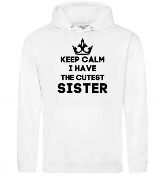 Женская толстовка (худи) Keep calm i have the cutest sister Белый фото