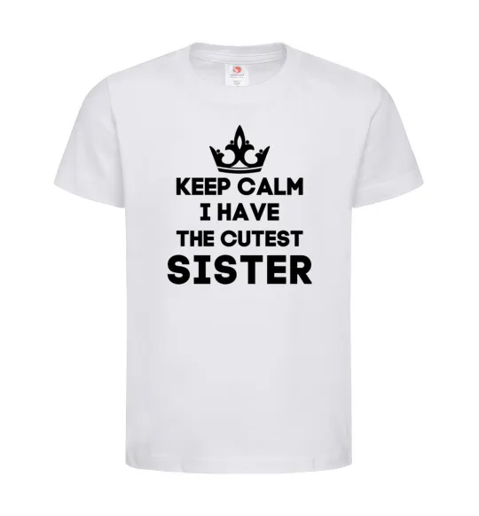 Дитяча футболка Keep calm i have the cutest sister Білий фото