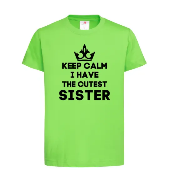 Дитяча футболка Keep calm i have the cutest sister Лаймовий фото