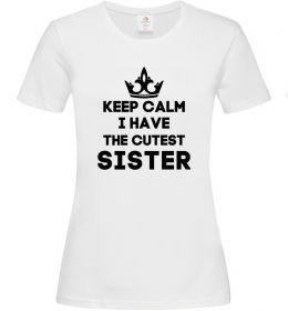 Женская футболка Keep calm i have the cutest sister