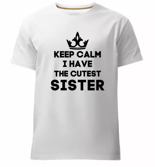 Чоловіча преміум футболка Keep calm i have the cutest sister Білий фото