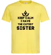 Чоловіча футболка Keep calm i have the cutest sister Лимонний фото
