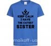 Дитяча футболка Keep calm i have the cutest sister Яскраво-синій фото