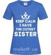 Жіноча футболка Keep calm i have the cutest sister Яскраво-синій фото