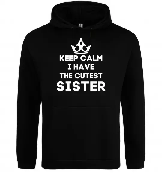 Женская толстовка (худи) Keep calm i have the cutest sister Черный фото