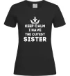 Женская футболка Keep calm i have the cutest sister Черный фото