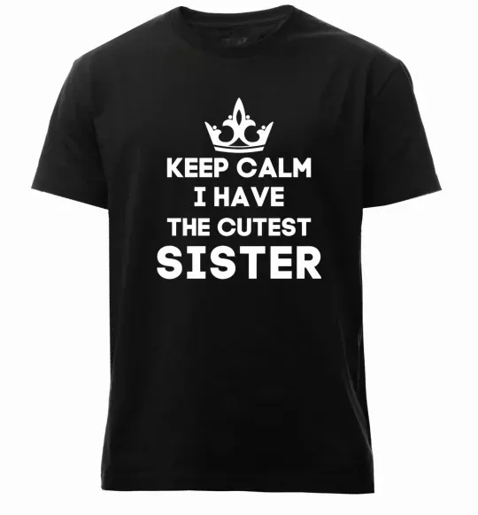 Чоловіча преміум футболка Keep calm i have the cutest sister Чорний фото