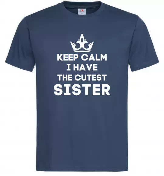 Чоловіча футболка Keep calm i have the cutest sister Темно-синій фото