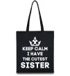 Эко-сумка Keep calm i have the cutest sister Черный Эко-сумка Keep calm i have the cutest sister Черный фото