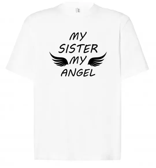 Футболка Оверсайз My sister my angel Белый фото