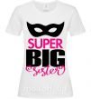 Жіноча футболка Super big sister Білий фото