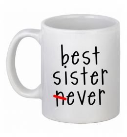 Чашка керамическая Best sister never-ever Чашка керамическая Best sister never-ever