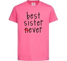 Дитяча футболка Best sister never-ever