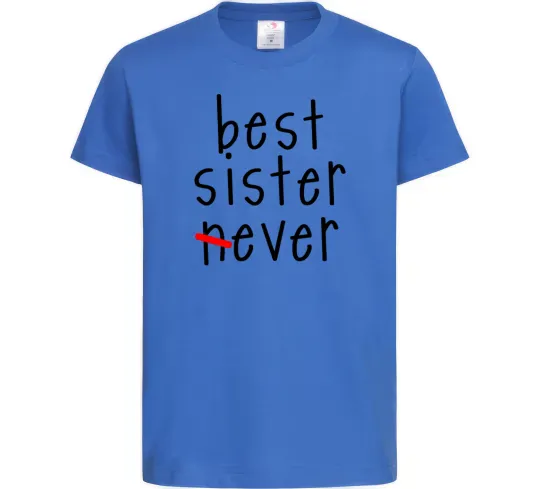 Детская футболка Best sister never-ever Ярко-синий фото