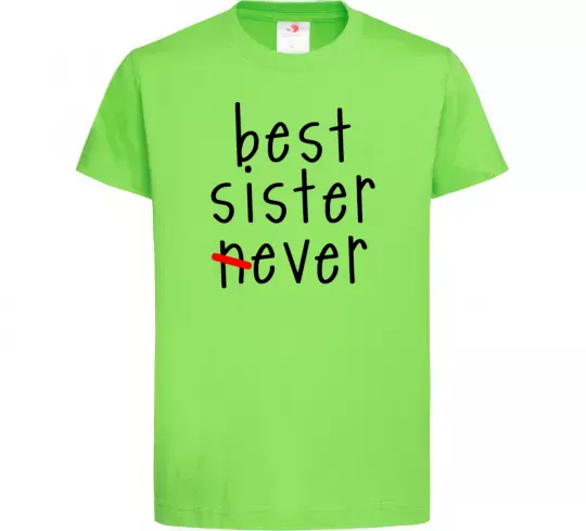 Детская футболка Best sister never-ever Лаймовый фото
