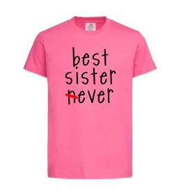 Детская футболка Best sister never-ever Ярко-розовый фото