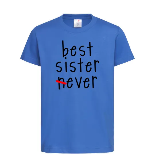 Детская футболка Best sister never-ever Ярко-синий фото