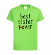 Детская футболка Best sister never-ever Лаймовый фото
