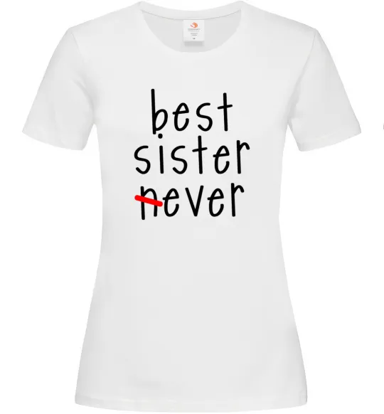 Жіноча футболка Best sister never-ever Білий фото