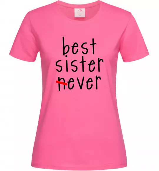 Жіноча футболка Best sister never-ever Яскраво-рожевий фото