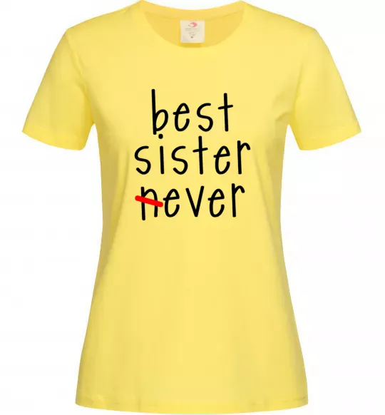 Жіноча футболка Best sister never-ever Лимонний фото