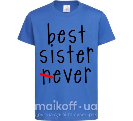 Дитяча футболка Best sister never-ever Яскраво-синій фото