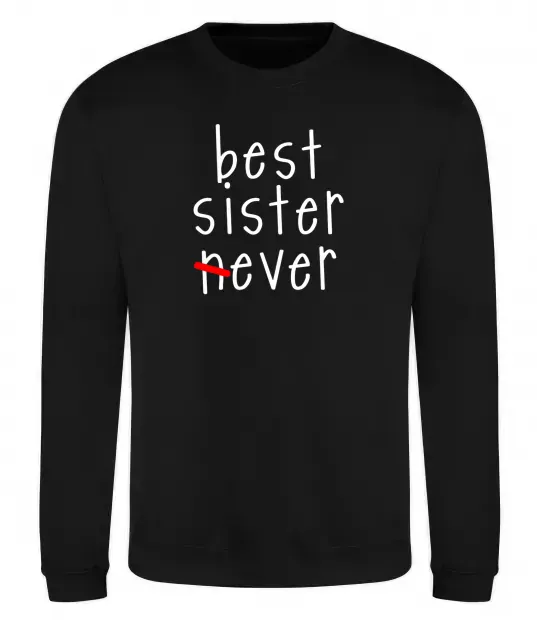 Світшот Best sister never-ever Чорний фото