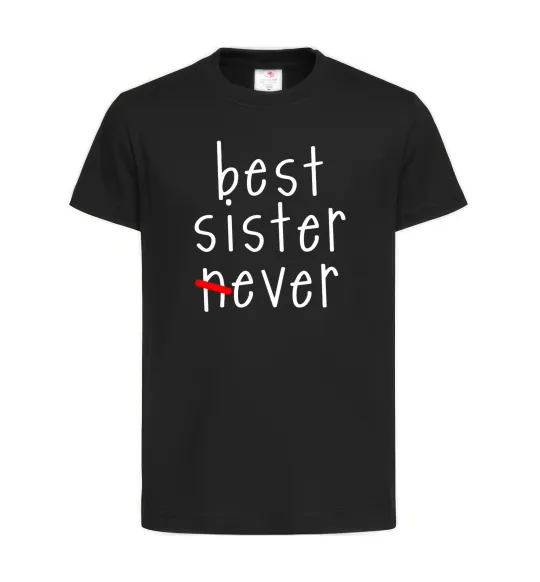 Детская футболка Best sister never-ever Черный фото