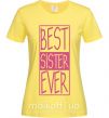 Жіноча футболка Best sister ever горизонтальная надпись Лимонний фото