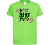 Детская футболка Best sister ever Лаймовый Детская футболка Best sister ever Лаймовый фото