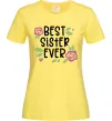 Женская футболка Best sister ever Лимонный Женская футболка Best sister ever Лимонный фото