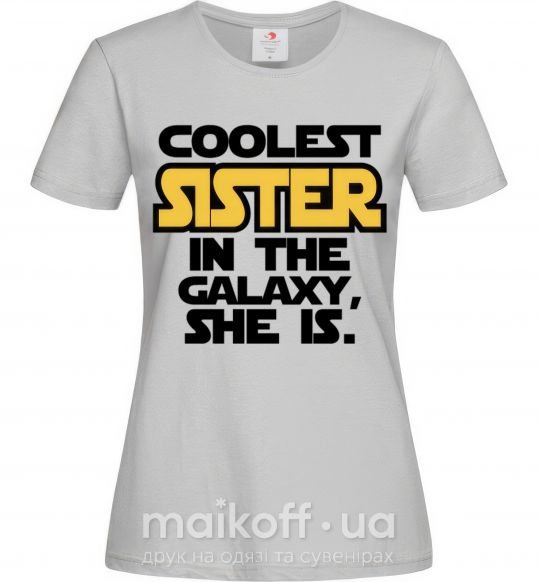 Женская футболка Coolest sister in the galaxy she is Серый фото