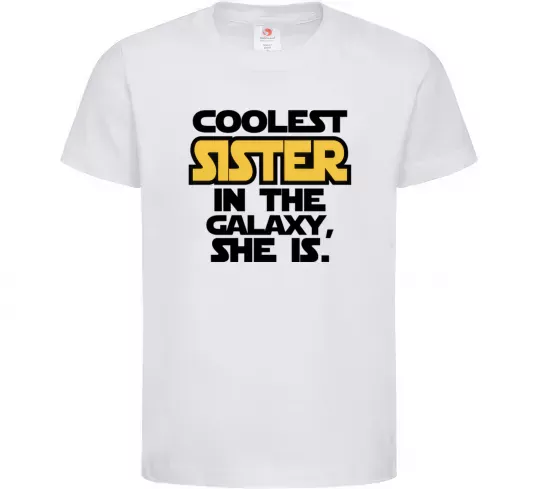 Детская футболка Coolest sister in the galaxy she is Белый фото