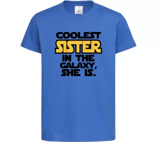Детская футболка Coolest sister in the galaxy she is Ярко-синий фото
