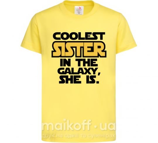 Детская футболка Coolest sister in the galaxy she is Лимонный фото