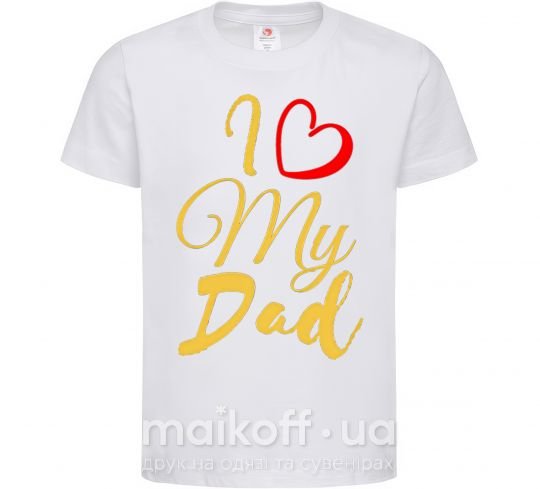 Детская футболка I love my dad gold Белый фото