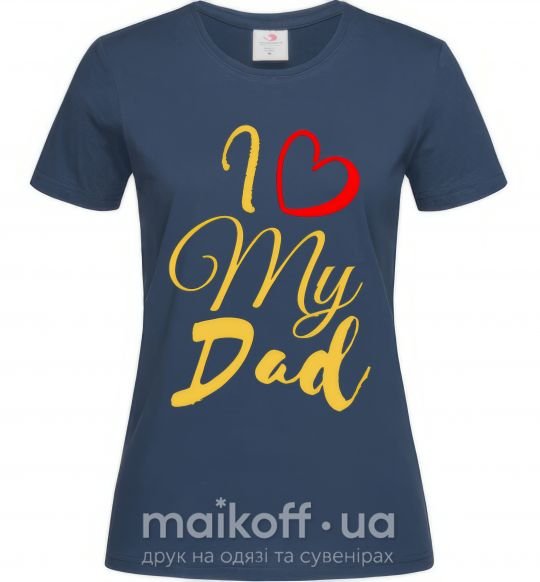 Жіноча футболка I love my dad gold Темно-синій фото