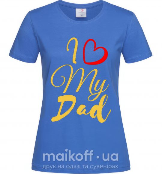 Жіноча футболка I love my dad gold Яскраво-синій фото