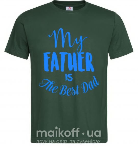 Чоловіча футболка My father is the best dad Темно-зелений фото