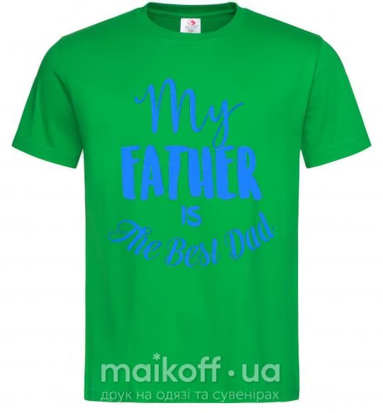 Мужская футболка My father is the best dad Зеленый фото