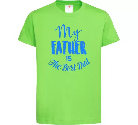 Детская футболка My father is the best dad Лаймовый фото