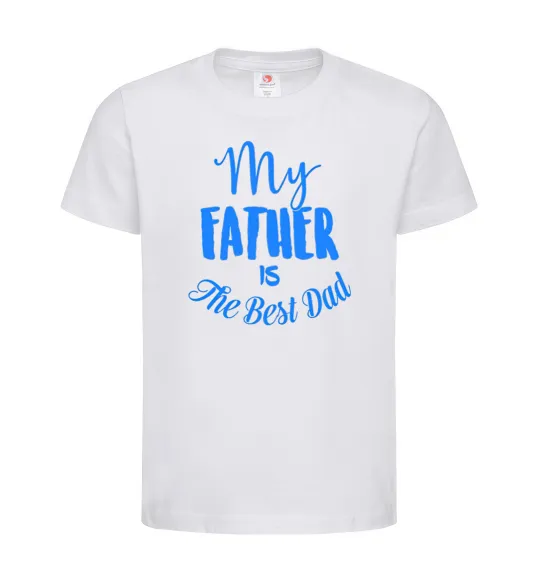 Дитяча футболка My father is the best dad Білий фото