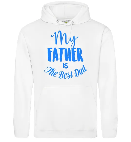 Чоловіча толстовка (худі) My father is the best dad Білий фото