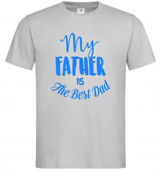 Мужская футболка My father is the best dad Серый фото